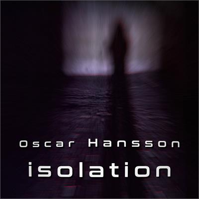 Oscar Hansson - Isolation
